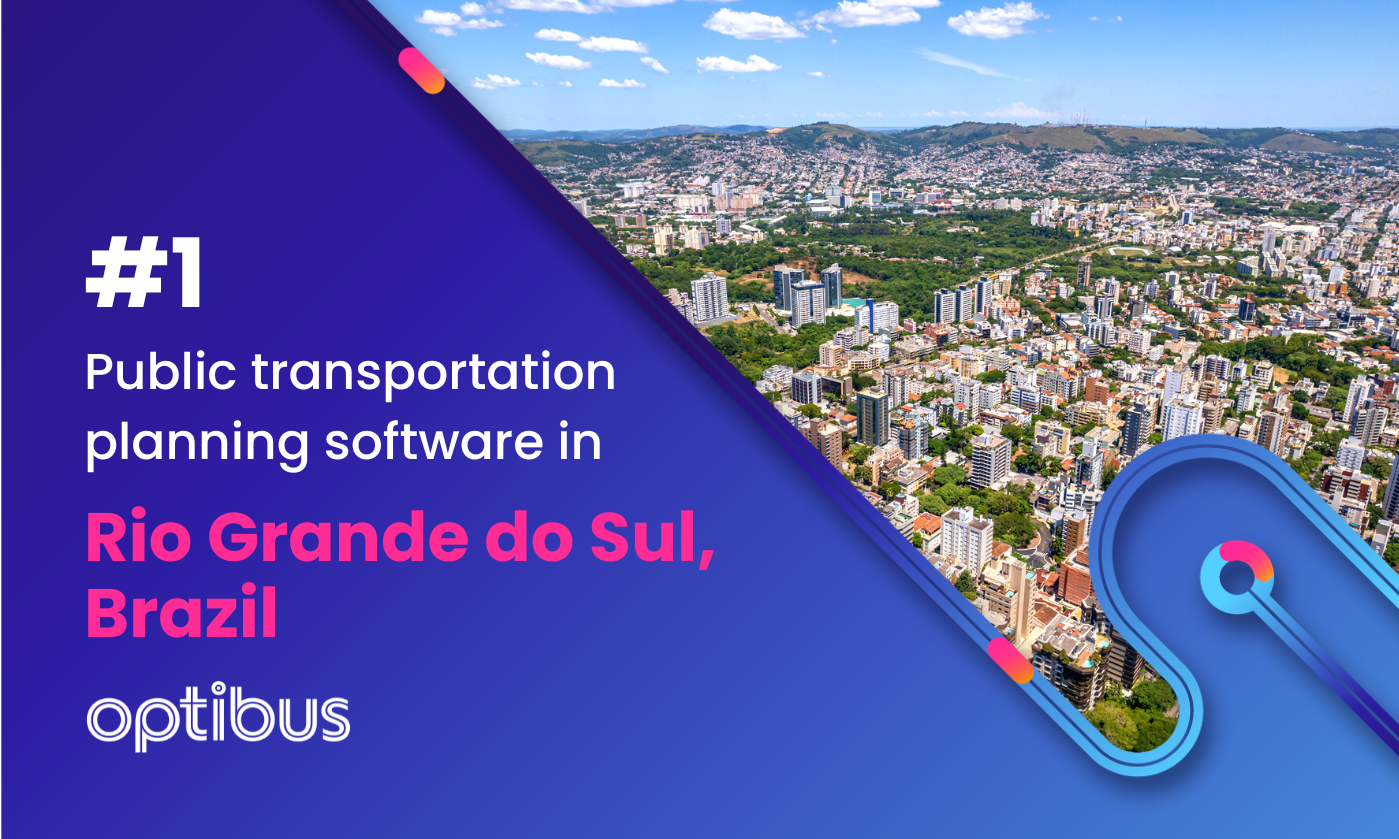 Optibus rises to #1 software for public transportation planning in Rio Grande do Sul
