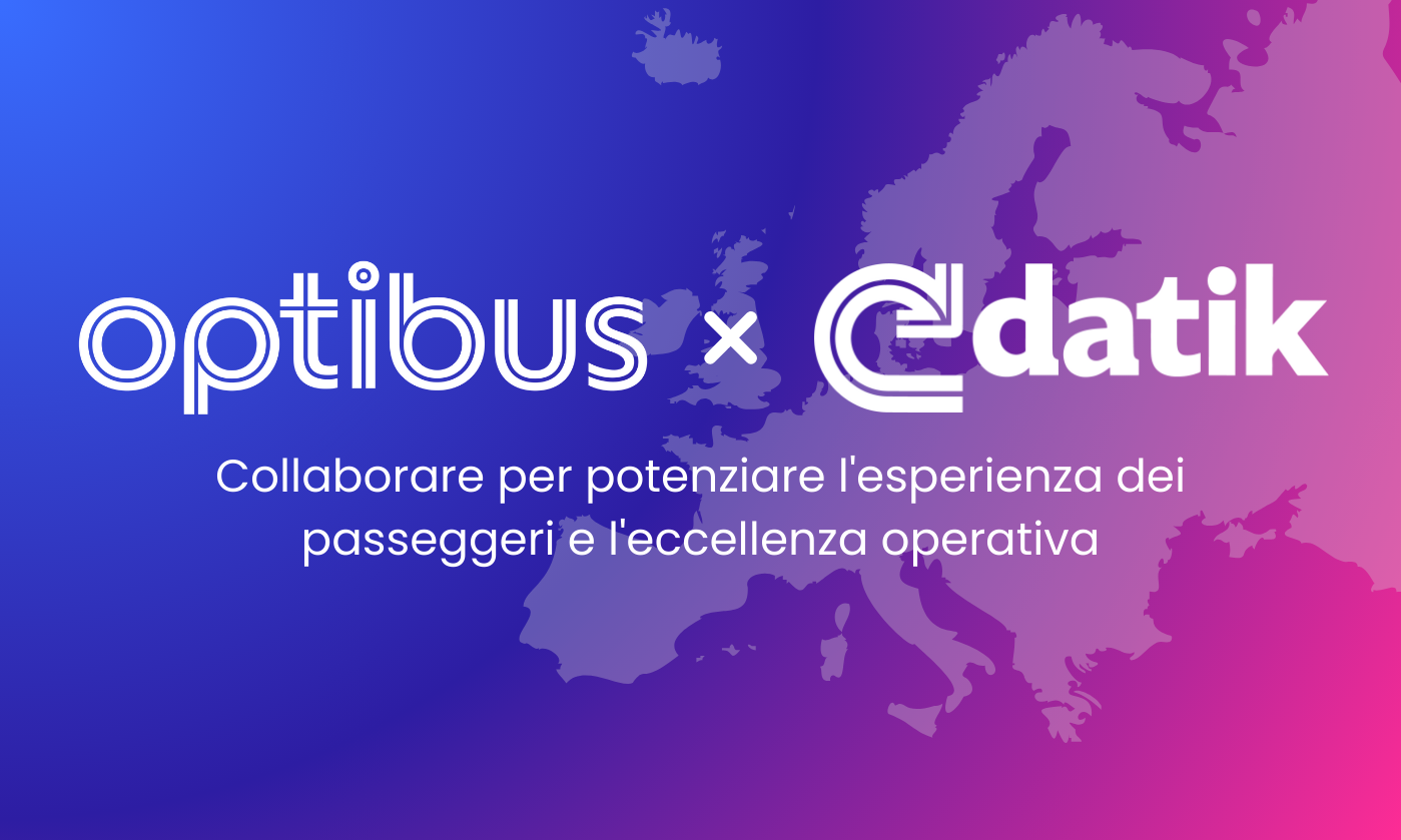 Optibus entra nel settore della gestione dei dati operativi in Europa con l'acquisizione di Datik