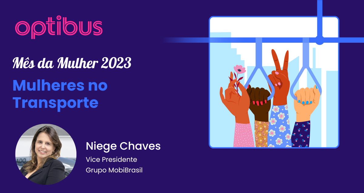 Mulheres no Transporte: conheça Niege Chaves